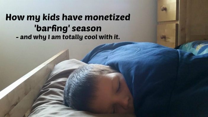 how-my-kids-have-monetized-barf-season