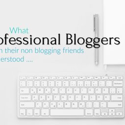 What bloggers wish their friends knew about their job