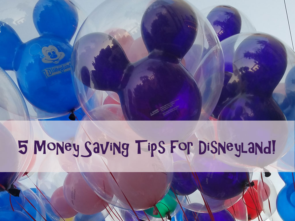 Money Saving Tips for Disneyland