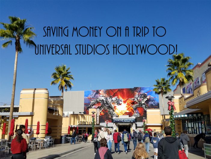 saving money on a family trip to Universal studios hollywood