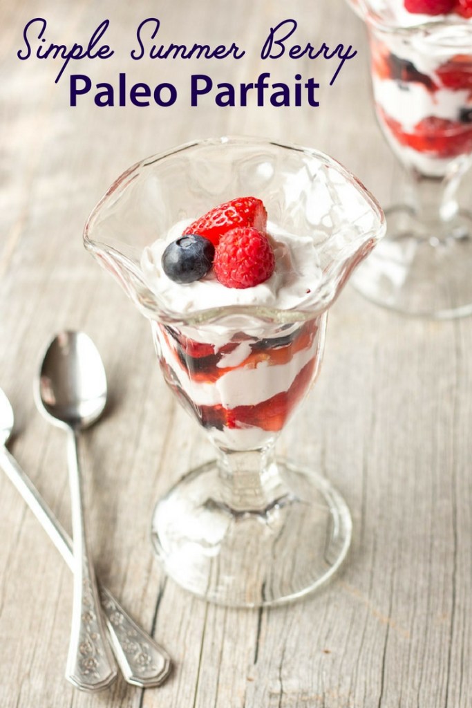 Simple Summer Berry Paleo Parfait