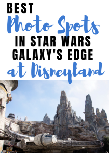 Best Photo Spots in Star Wars : Galaxy's Edge at Disneyland