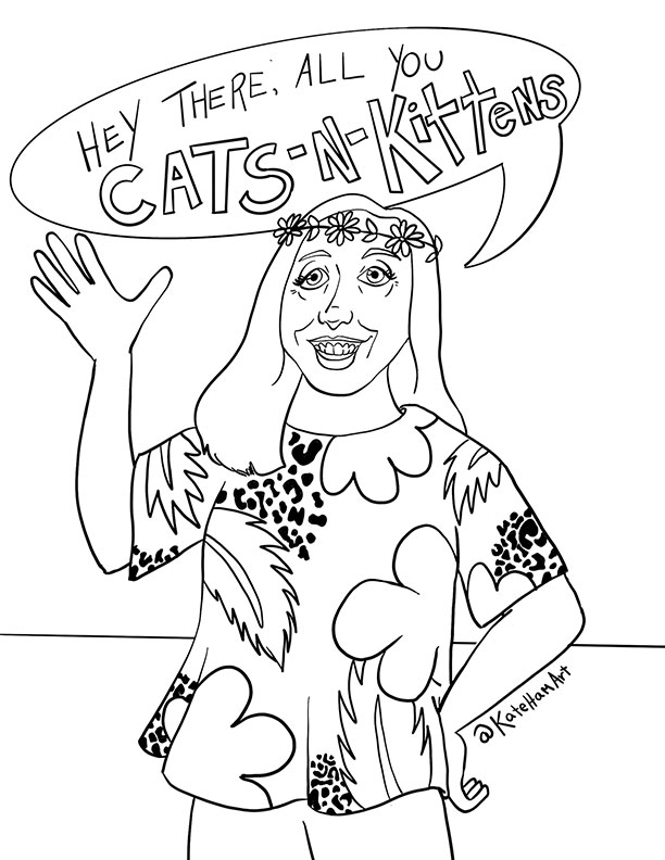 Carole Baskin Hey There all You cats and kittens coloring sheet